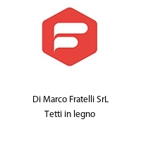 Logo Di Marco Fratelli SrL Tetti in legno