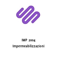 Logo IMP 2004 Impermeabilizzazioni