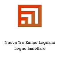 Nuova Tre Emme Legnami Legno lamellare