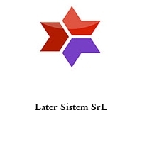 Logo Later Sistem SrL