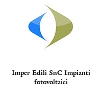 Imper Edili SnC Impianti fotovoltaici