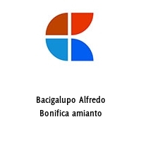 Bacigalupo Alfredo Bonifica amianto