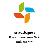 Arredobagno e Ristrutturazioni SnC Imbianchini