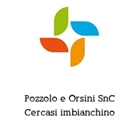 Pozzolo e Orsini SnC Cercasi imbianchino