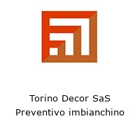 Logo Torino Decor SaS Preventivo imbianchino
