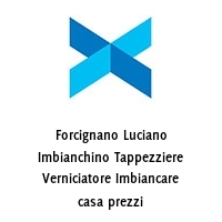 Logo Forcignano Luciano Imbianchino Tappezziere Verniciatore Imbiancare casa prezzi