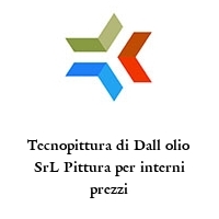 Logo Tecnopittura di Dall olio SrL Pittura per interni prezzi