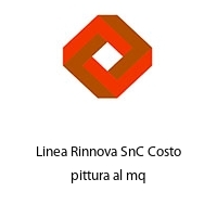 Logo Linea Rinnova SnC Costo pittura al mq