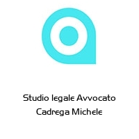 Studio legale Avvocato Cadrega Michele