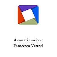 Avvocati Enrico e Francesco Vettori