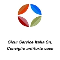 Sicur Service Italia SrL Consiglio antifurto casa