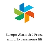 Europe Alarm SrL Prezzi antifurto casa senza fili