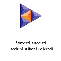 Avvocati associati Tacchini Riboni Belcredi