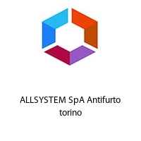 ALLSYSTEM SpA Antifurto torino