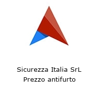 Logo Sicurezza Italia SrL Prezzo antifurto