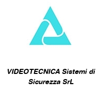 VIDEOTECNICA Sistemi di Sicurezza SrL