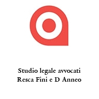 Studio legale avvocati Resca Fini e D Anneo