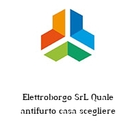 Logo Elettroborgo SrL Quale antifurto casa scegliere