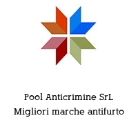 Logo Pool Anticrimine SrL Migliori marche antifurto