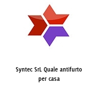 Logo Syntec SrL Quale antifurto per casa