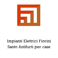 Impianti Elettrici Fiorini Santo Antifurti per case