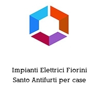 Impianti Elettrici Fiorini Santo Antifurti per case