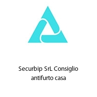 Securbip SrL Consiglio antifurto casa