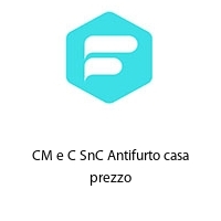 Logo CM e C SnC Antifurto casa prezzo