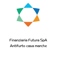 Finanziaria Futura SpA Antifurto casa marche