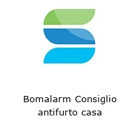 Bomalarm Consiglio antifurto casa