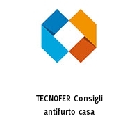 Logo TECNOFER Consigli antifurto casa