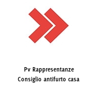 Logo Pv Rappresentanze Consiglio antifurto casa