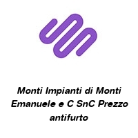Logo Monti Impianti di Monti Emanuele e C SnC Prezzo antifurto