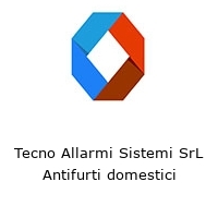 Tecno Allarmi Sistemi SrL Antifurti domestici