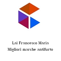 Lai Francesco Maria Migliori marche antifurto