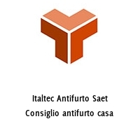 Italtec Antifurto Saet Consiglio antifurto casa