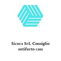 Sicura SrL Consiglio antifurto casa