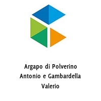 Argapo di Polverino Antonio e Gambardella Valerio