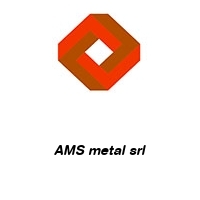 AMS metal srl