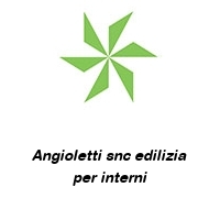 Logo Angioletti snc edilizia per interni
