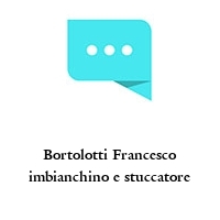 Bortolotti Francesco imbianchino e stuccatore