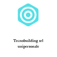 Tecnobuilding srl unipersonale