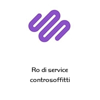 Ro di service controsoffitti