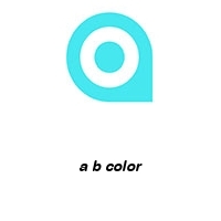 a b color