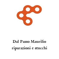 Dal Passo Maurilio riparazioni e stucchi