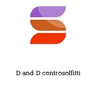 D and D controsoffitti