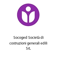 Socoged Società di costruzioni generali edili SrL