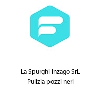 La Spurghi Inzago SrL Pulizia pozzi neri