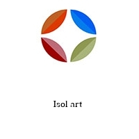 Isol art 