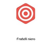 Fratelli niero